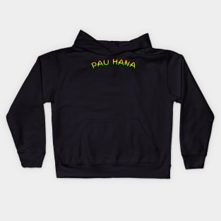 Pau hana finished work Kids Hoodie